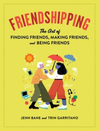 Friendshipping by Jenn Bane & Trin Garritano & Jean Wei