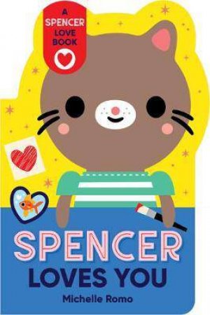 Spencer Loves You by Michelle Romo