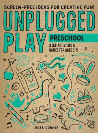 Unplugged Play: Preschool by Bobbi Conner