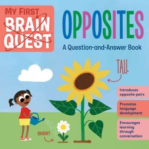 My First Brain Quest: Opposites by Workman Publishing