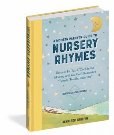 A Modern Parents' Guide To Nursery Rhymes by Jennifer Griffin