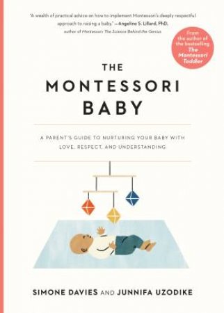The Montessori Baby by Simone Davies & Junnifa Uzodike & Sanny van Loon