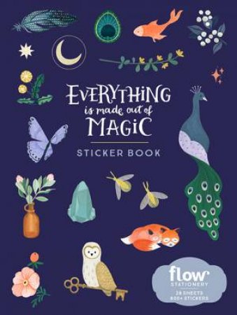 Everything Is Made Out Of Magic Sticker Book by Irene Smit & Astrid van der Hulst