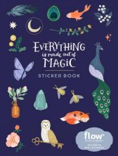 Everything Is Made Out Of Magic Sticker Book