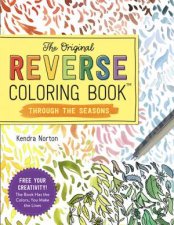 The Original Reverse Coloring Book Through The Seasons