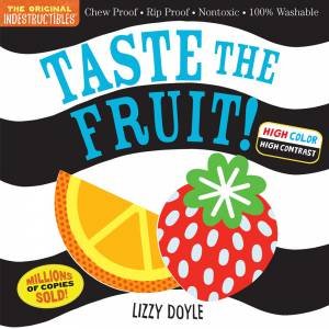 Indestructibles: Taste The Fruit! by Amy Pixton & Lizzy Doyle