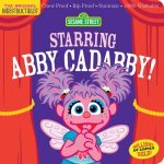 Indestructibles Sesame Street Starring Abby Cadabby