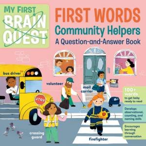 My First Brain Quest First Words: Community Helpers by Workman Publishing
