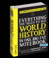 Everything You Need To Ace World History In One Big Fat Notebook 2nd Ed