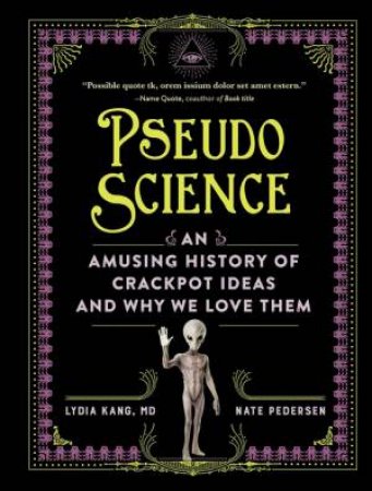 Pseudoscience by Lydia Kang & Nate Pedersen