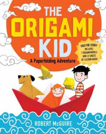 The Origami Kid by Robert McGuire