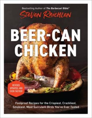 Beer-Can Chicken by Steven Raichlen