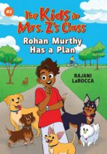 Rohan Murthy Has a Plan The Kids in Mrs Zs Class 2