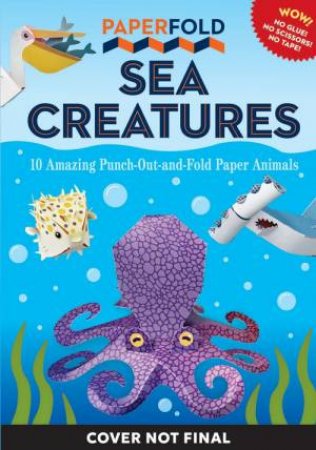 Paperfold Sea Creatures by Megan Montague Cash