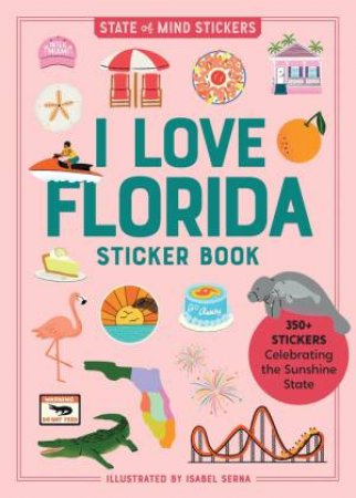 I Love Florida Sticker Book by Isabel Serna & Workman Publishing