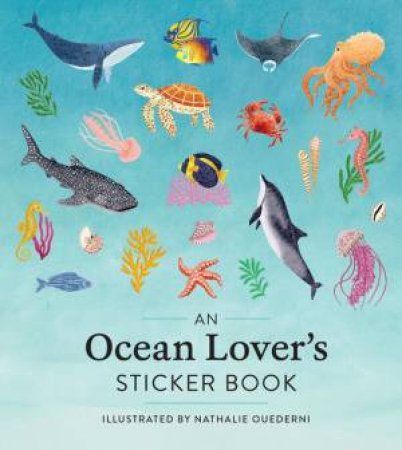 An Ocean Lover's Sticker Book by Workman Publishing & Nathalie Ouederni