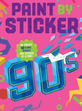 Paint by Sticker: 90s by Workman Publishing
