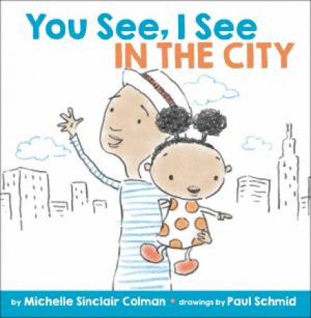 You See, I See: In The City by Michelle Sinclair Colman