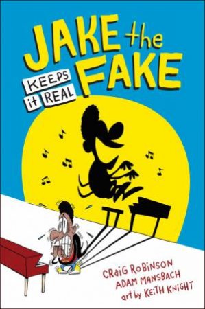 Jake The Fake Keeps It Real by Adam;Robinson, Craig; Mansbach