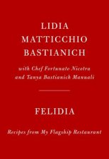 Felidia Recipes From My Flagship Restaurant