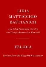 Felidia Recipes From My Flagship Restaurant