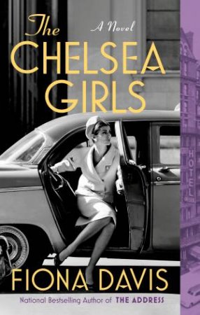 The Chelsea Girls by Fiona Davis