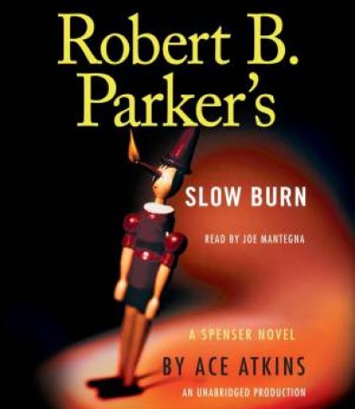 Robert B. Parker's Slow Burn by ACE ATKINS
