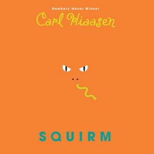 Squirm by Carl Hiaasen