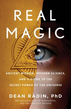 Real Magic by Dean Radin PhD