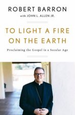 To Light A Fire On The Earth