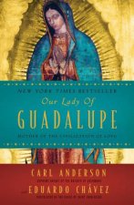 Our Lady Of Guadalupe Mother of the Civilization of Love