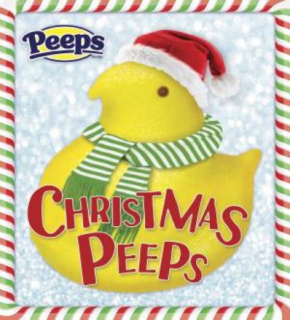 Peeps: Christmas Peeps by Andrea Posner-Sanchez