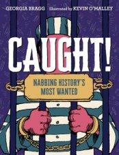 Caught Nabbing Historys Most Wanted