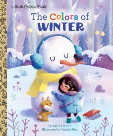 The Colors Of Winter by Danna Smith