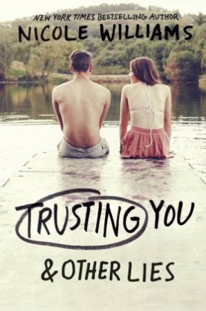 Trusting You & Other Lies by Nicole Williams