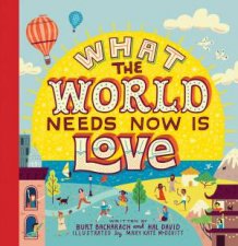 What The World Needs Now Is Love