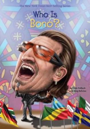 Who Is Bono? by Meg Belviso