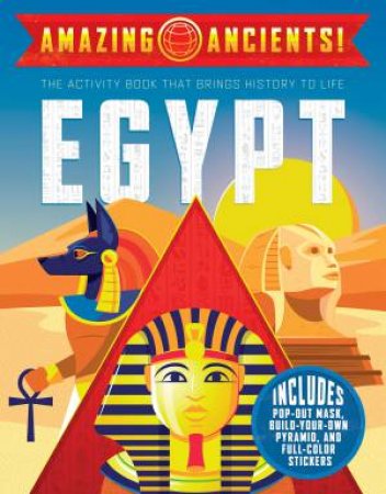 Amazing Ancients!: Egypt by GABBY VERNON-MELZER