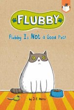 Flubby Is Not A Good Pet