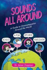Sounds All Around A Guide To Onomatopoeias Around The World