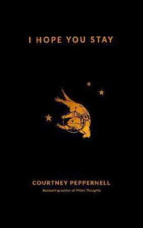 I Hope You Stay by Courtney Peppernell