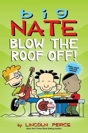 Blow The Roof Off! by Lincoln Peirce