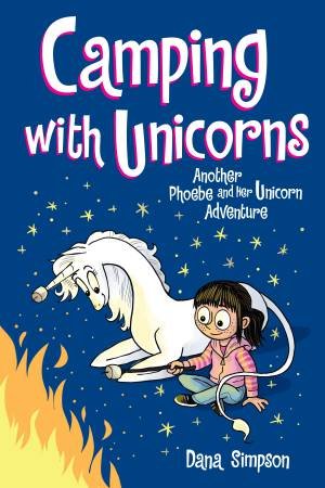 Camping With Unicorns by Dana Simpson