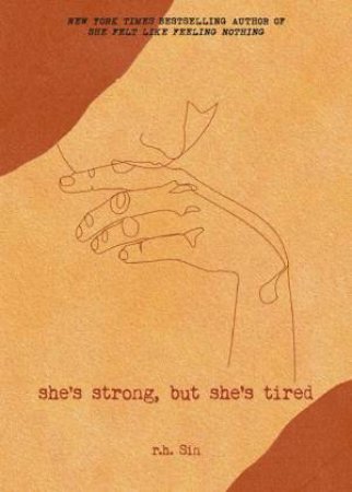 She's Strong, But She's Tired by r.h. Sin