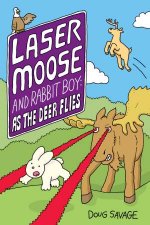 Laser Moose And Rabbit Boy As The Deer Flies
