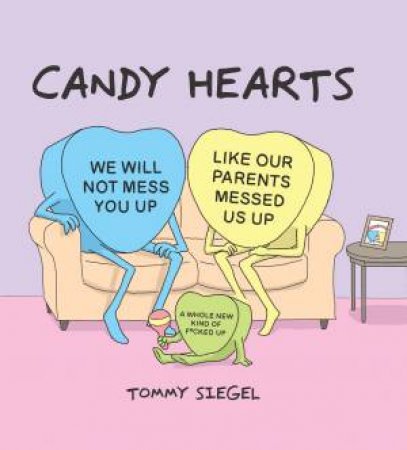 Candy Hearts by Tommy Siegel