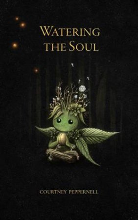 Watering The Soul by Courtney Peppernell