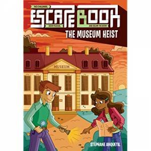 Escape Book: The Museum Heist by Stéphane Anquetil