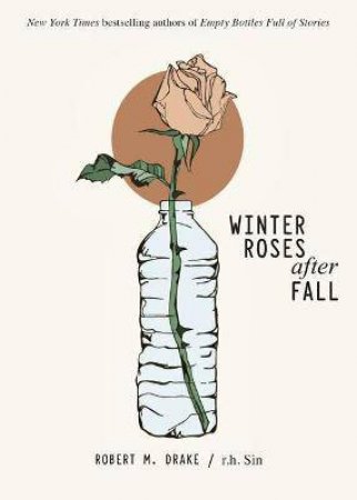Winter Roses After Fall by r.h. Sin & Robert M. Drake