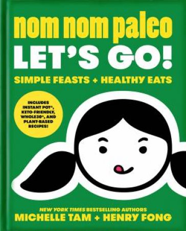 Nom Nom Paleo by Michelle Tam & Henry Fong